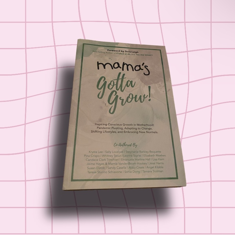 Mama’s Gotta Grow! Book